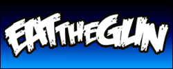 Eat The Gun
